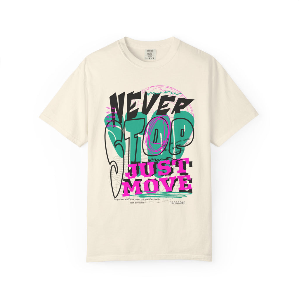 “Never Stop, Just Move” Tee