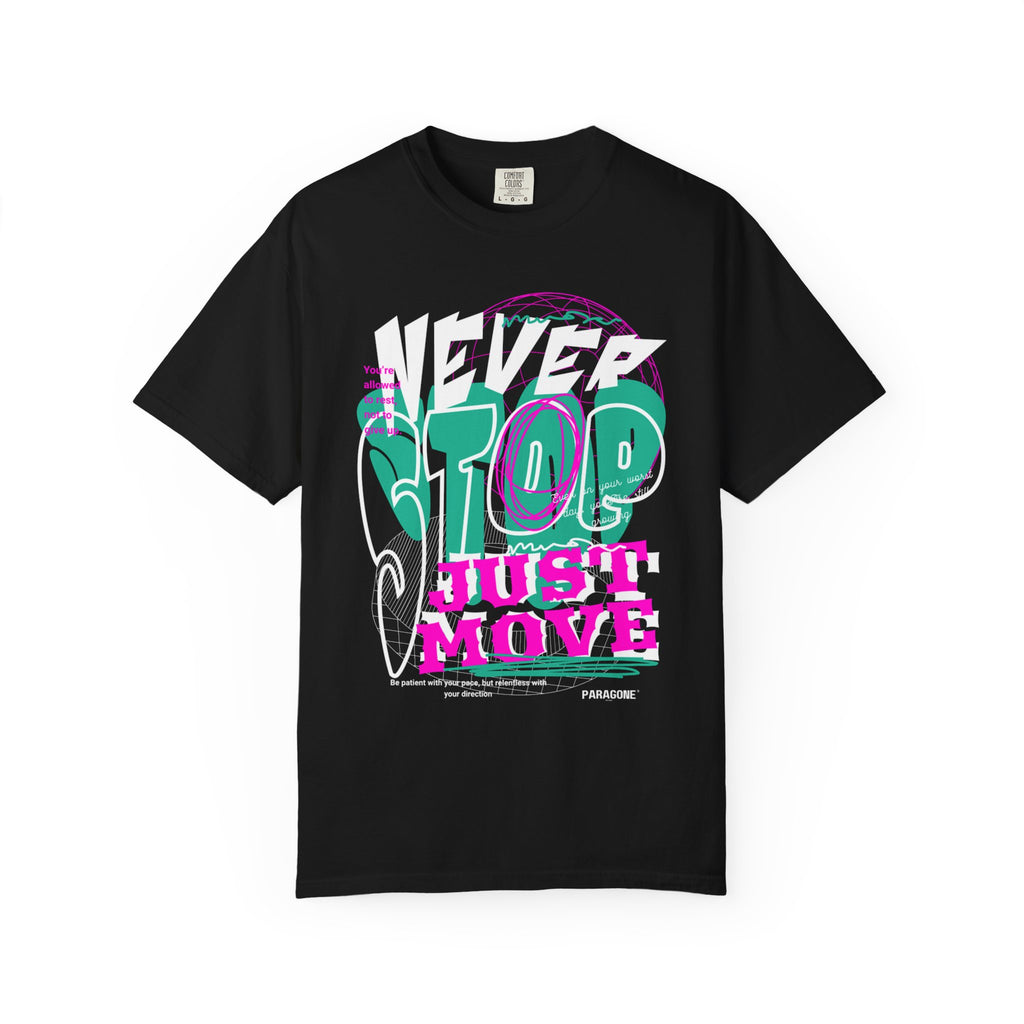 “Never Stop, Just Move” Tee