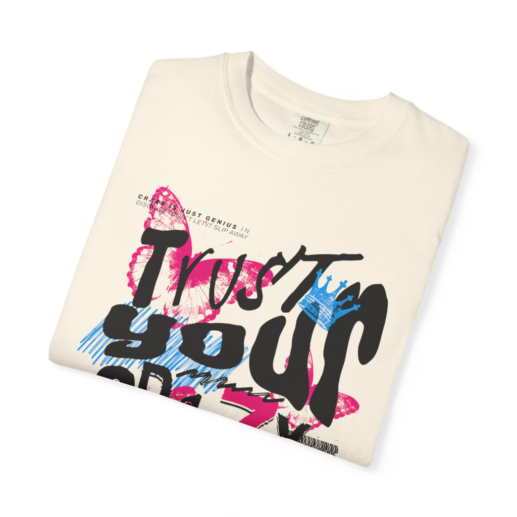 “Trust Your Crazy Ideas” Tee