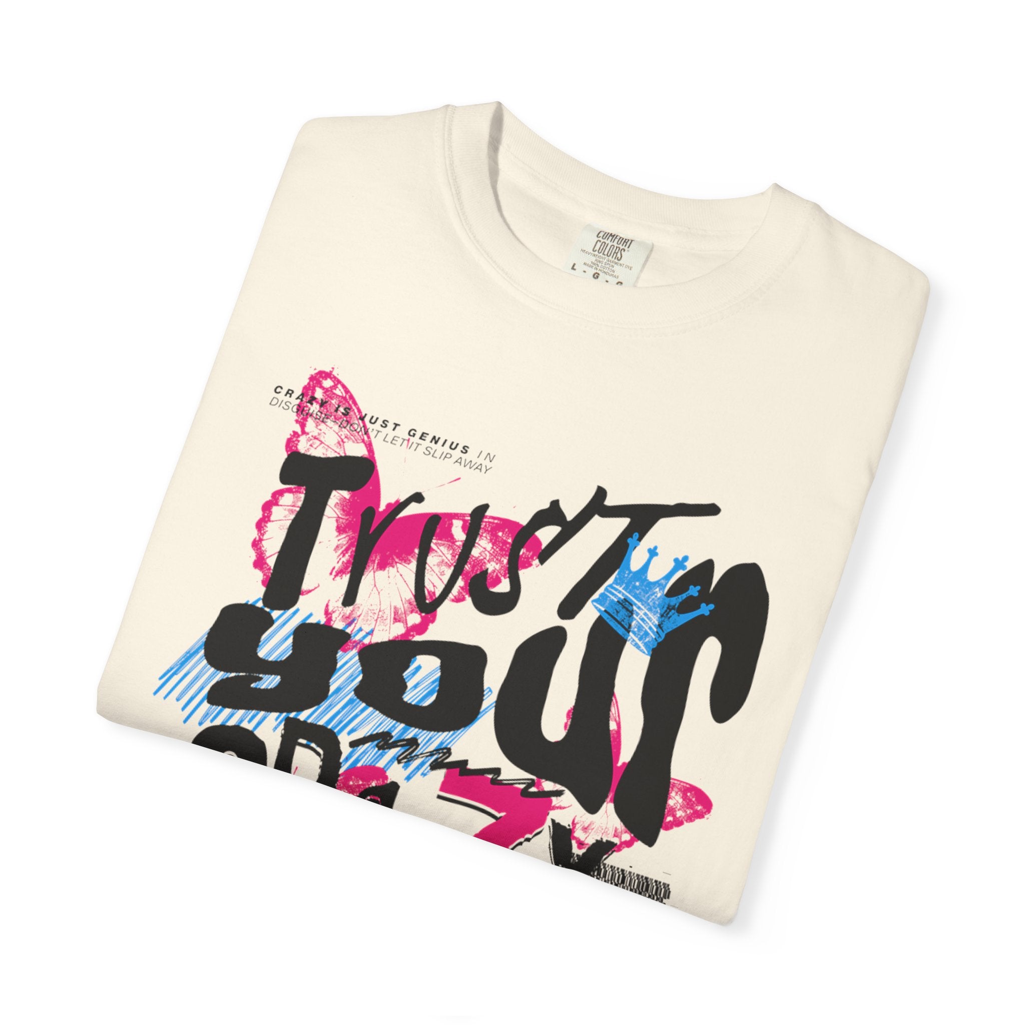 “Trust Your Crazy Ideas” Tee